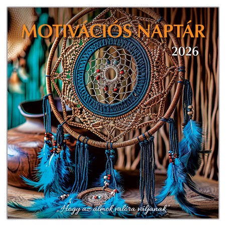 Motivációs naptár, képes falinaptár 2026