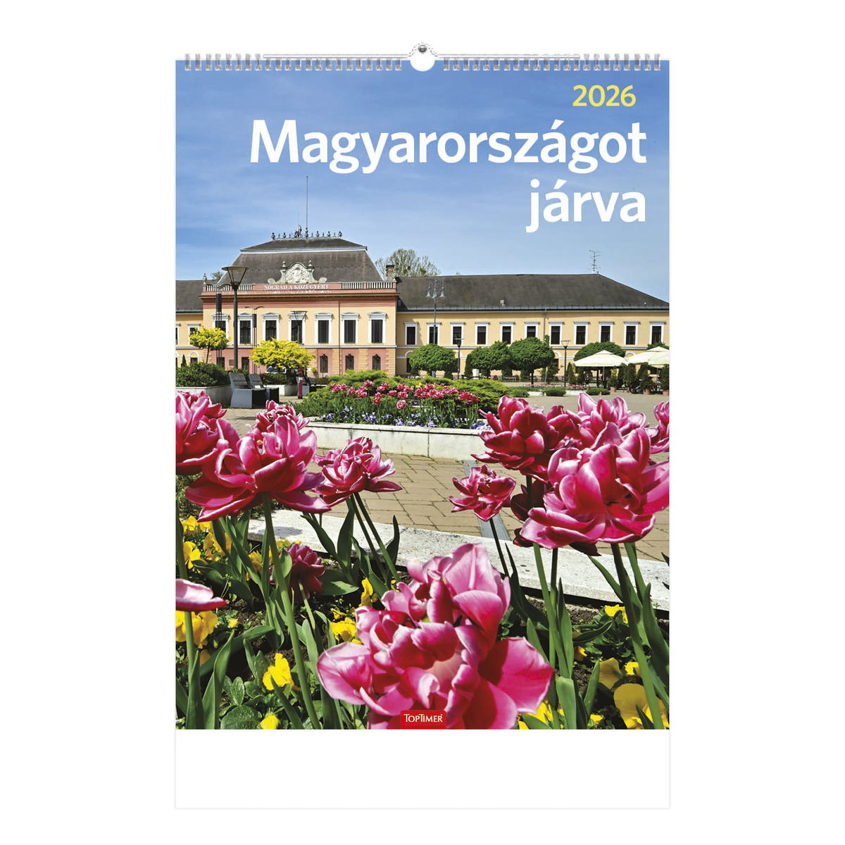 Magyarországot járva, képes falinaptár 2026 Magyarországot járva, képes falinaptár 2026