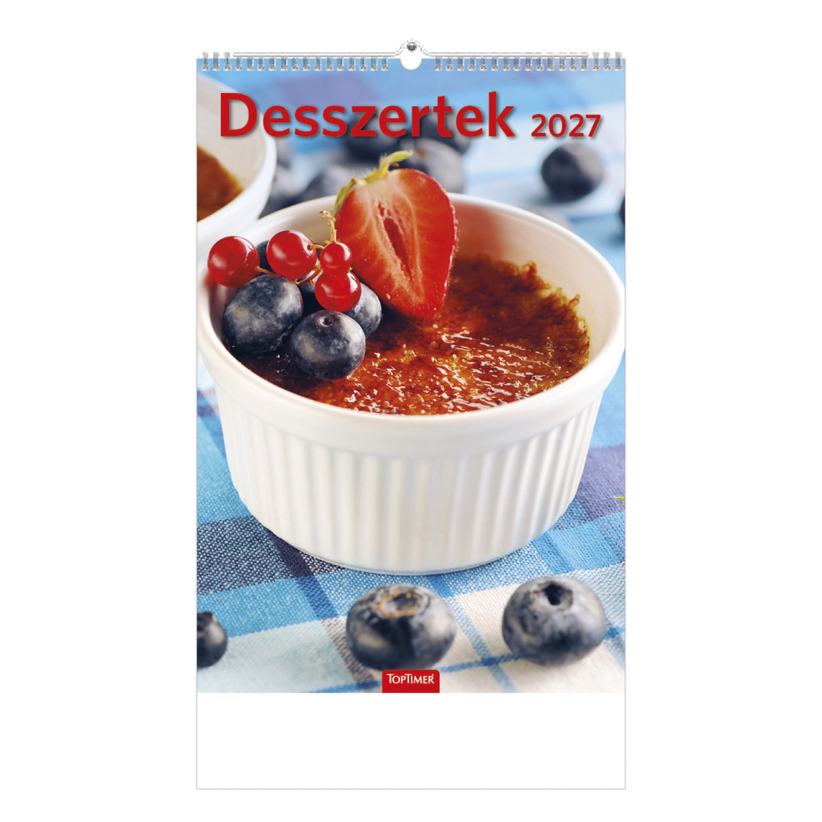 Desszertek, képes falinaptár 2027 Desszertek, képes falinaptár 2027